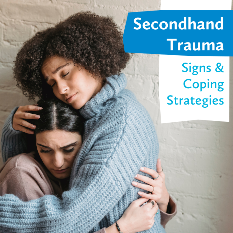 Secondhand Trauma: Signs and Coping Strategies