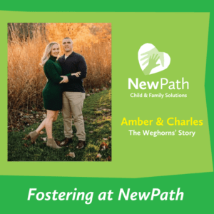Fostering with NewPath: The Weghorns's Story