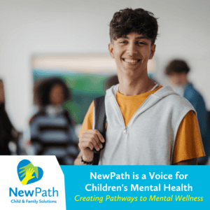 NewPath is a Voice for Children's Mental Health
